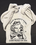 “That Wasn’t Very Cash Money of You” Retro Sweatshirt 💸✨