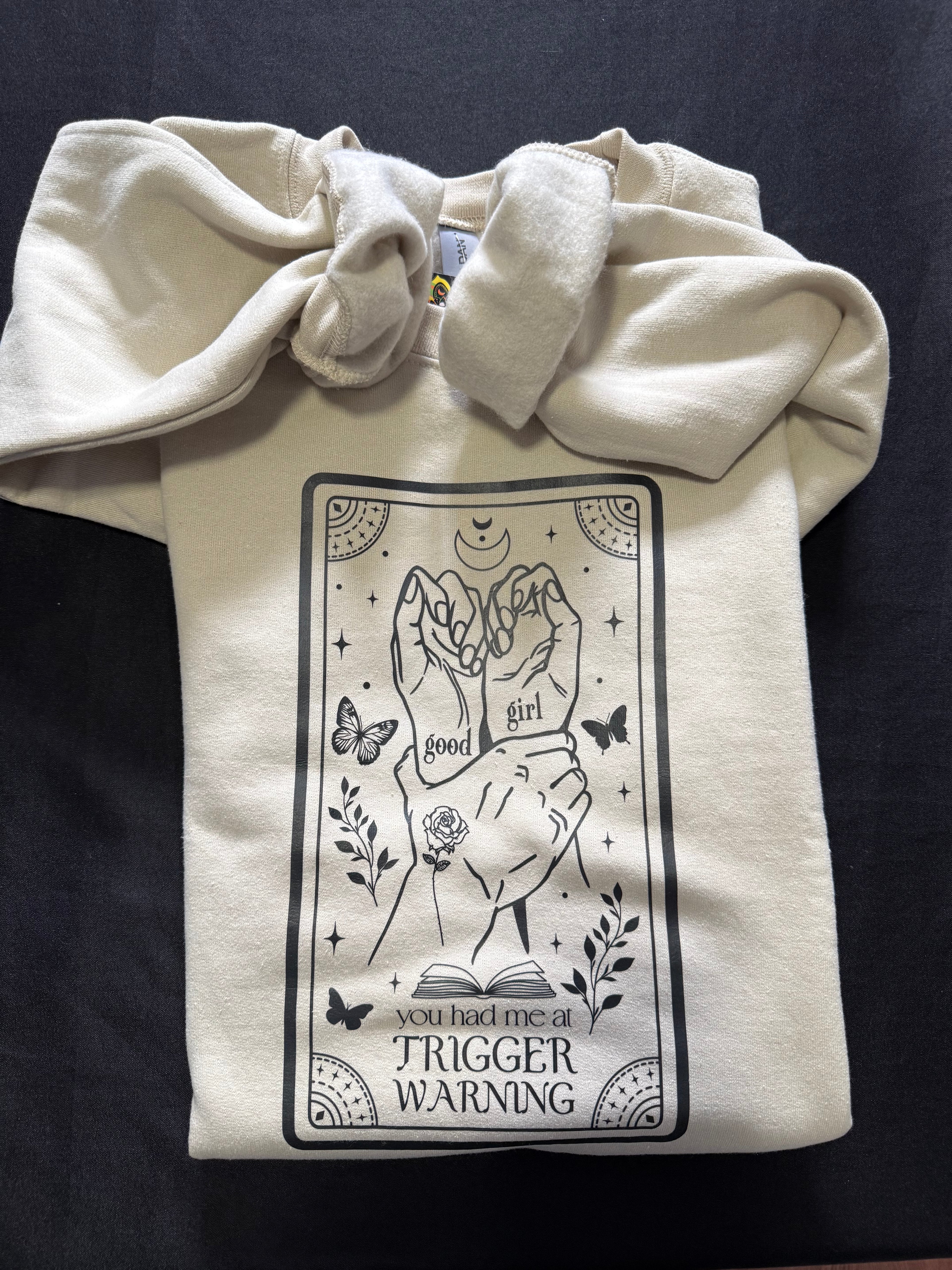 Good Girl Trigger Warning Sweatshirt