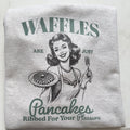 Waffles Are Just Pancakes Sweatshirt