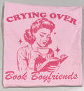Crying over book boyfriends tshirt