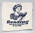 Reading because murder is wrong tshirt