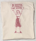 Be grateful it’s equality not revenge tshirt