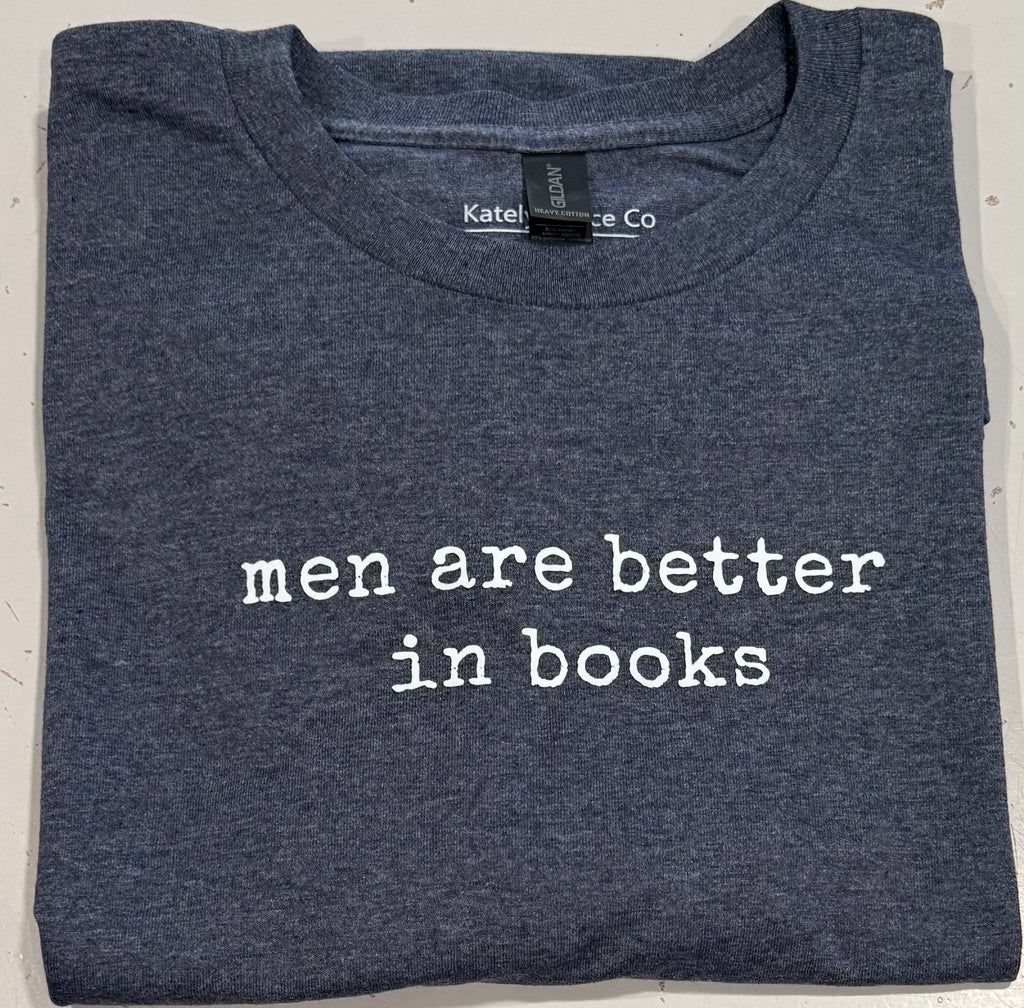 Men are better in books tshirt