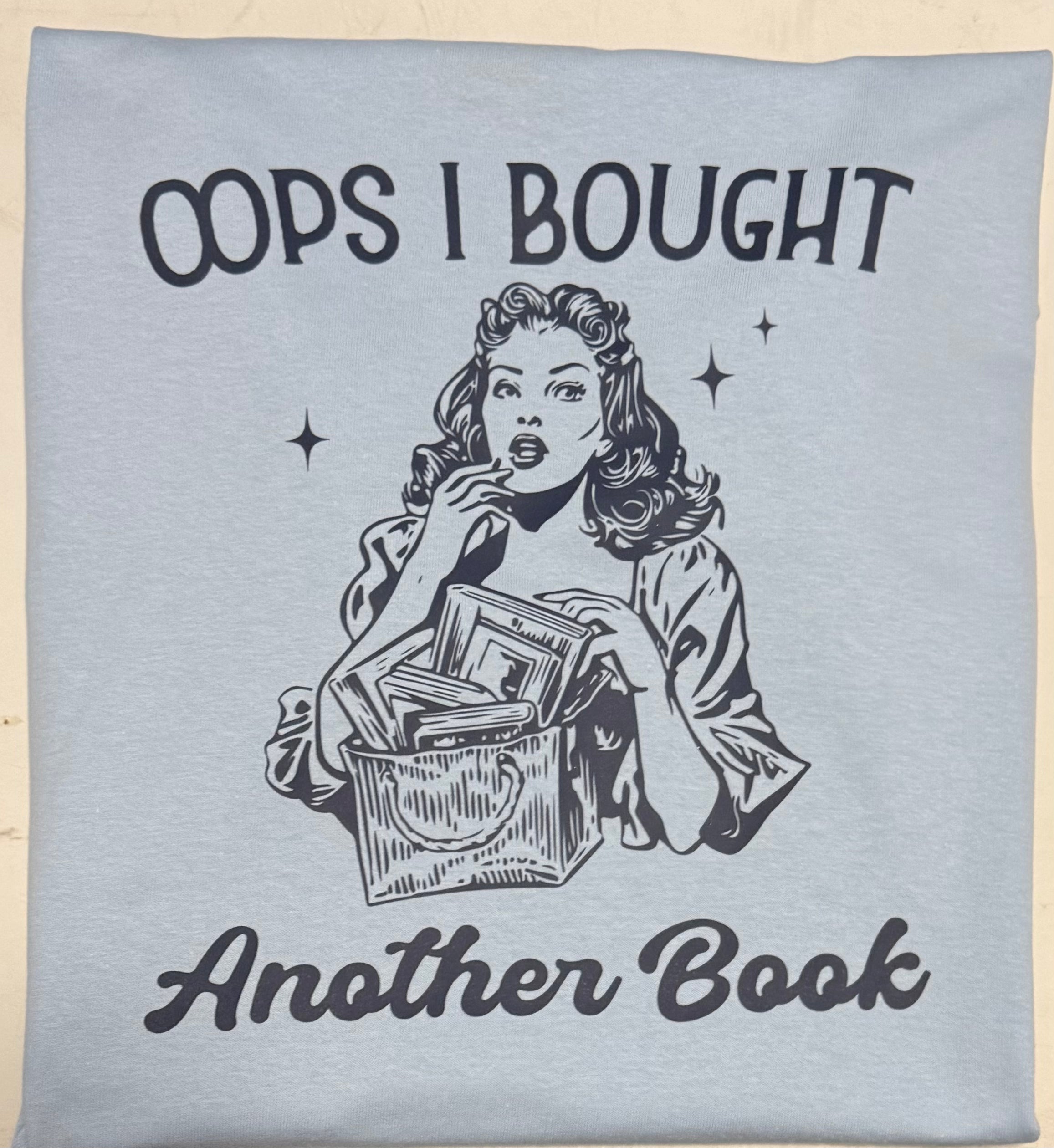 Oops I bought another book tshirt