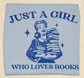 Just a girl who loves books tshirt