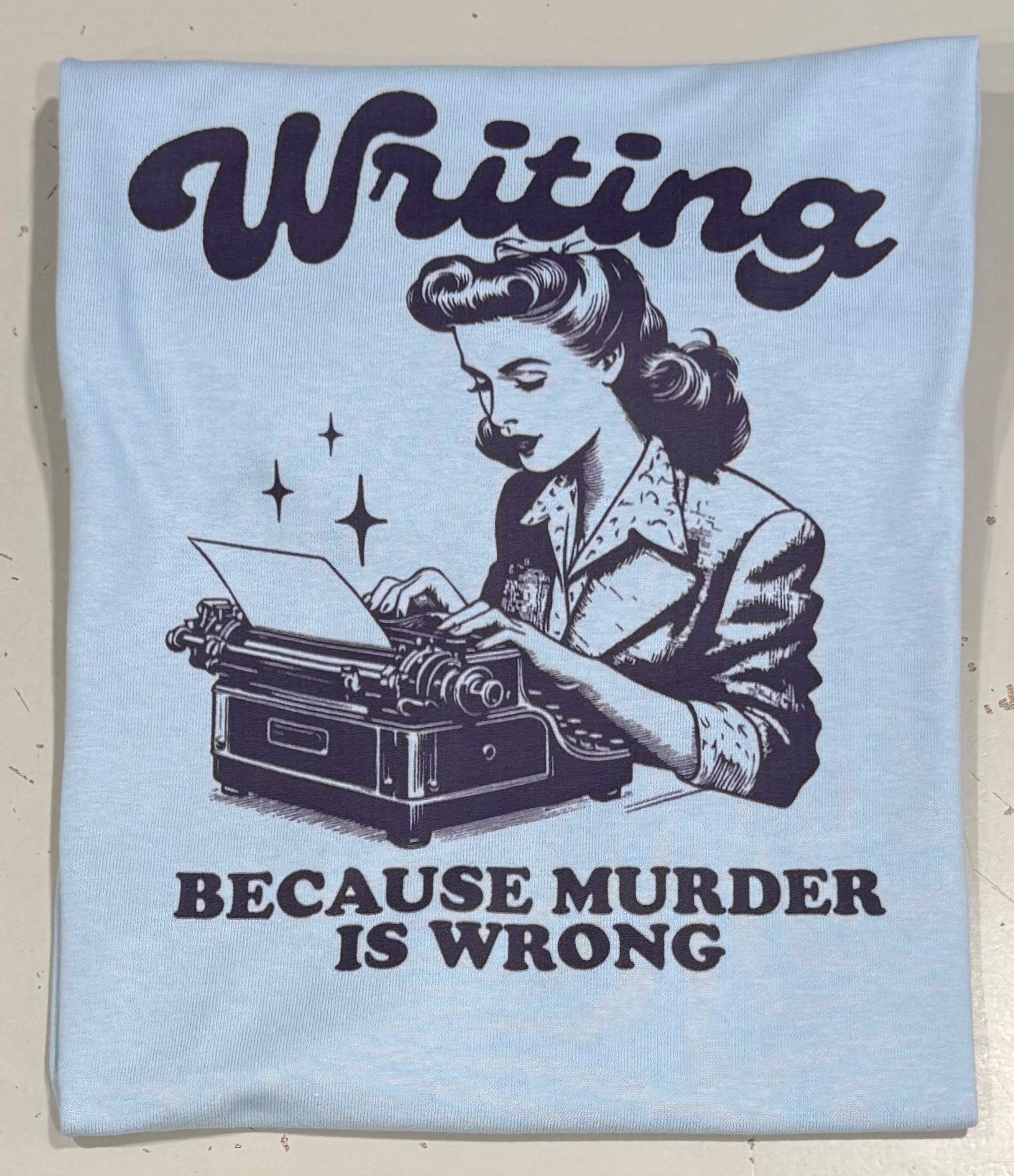 Writing because murder is wrong. Tshirt
